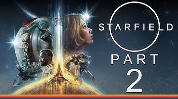 Starfield - Gameplay Walkthrough - Part 2 - "When Exploration Leads To Powers"