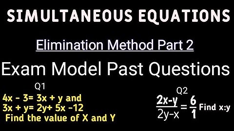 Simultaneous Equations Elimination Method 2 ~Jamb Lecture Series (Post Ume, JEE, GCSES, NECO,WAEC)