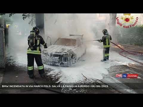 BMW INCENDIATA IN VIA MARCO POLO: SALVA LA FAMIGLIA A BORDO | 06/09/2023