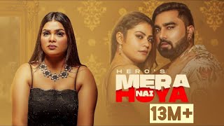 New punjabi songs 2021 | Mera Nai Hoya | Hero Ft Armaan Malik, Kritika Malik | Payal Malik