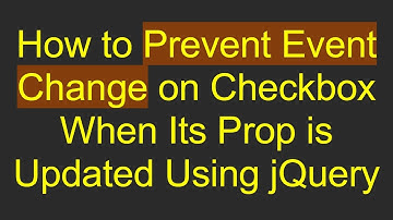 How to Prevent Event Change on Checkbox When Its Prop is Updated Using jQuery