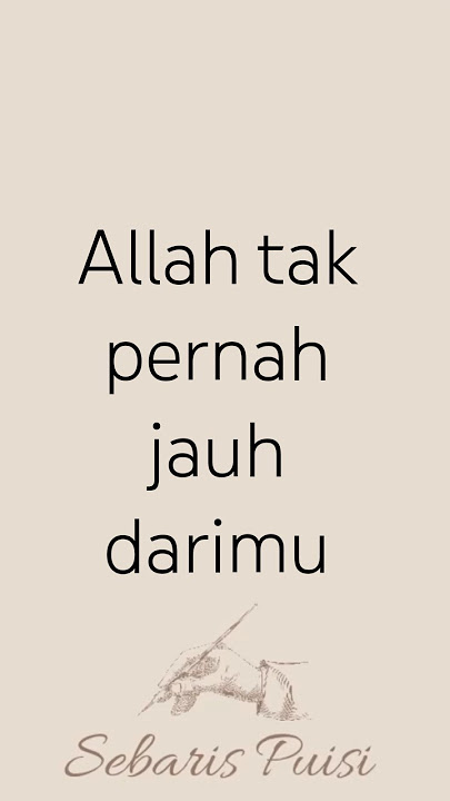 Allah tak pernah jauh darimu. #UntukmuSahabat #PuisiShorts #PuisiSahabat #FYP