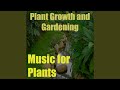 Music for Plants, Vol. 6 (Plant Growth and Gardening)