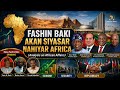 FASHIN BAKI 24 4 2026 NAHIYAR AFRICA DA KALUBALEN DA TAKE FUSKANTA A DUNIYAR MU TA YAU 