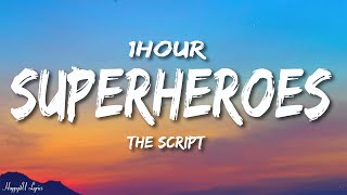 The Script - Superheroes (Lyrics) [1HOUR]