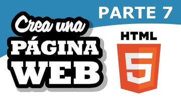 Crea una Página Web en HTML5 y CSS - Parte 7