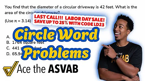 ASVAB Arithmetic Reasoning - How to Set Up and Solve CIRCLE Word Problems (Extended Labor Day Sale!)