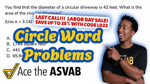 ASVAB Arithmetic Reasoning - How to Set Up and Solve CIRCLE Word Problems (Extended Labor Day Sale!)