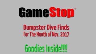 GameStop Dumpster Dive Nov. 2017 - Finds for the month