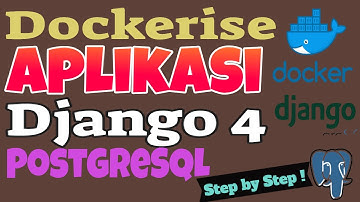 Cara Mudah Membuat Dockerise Aplikasi Django dengan PostgreSQL - Video 2