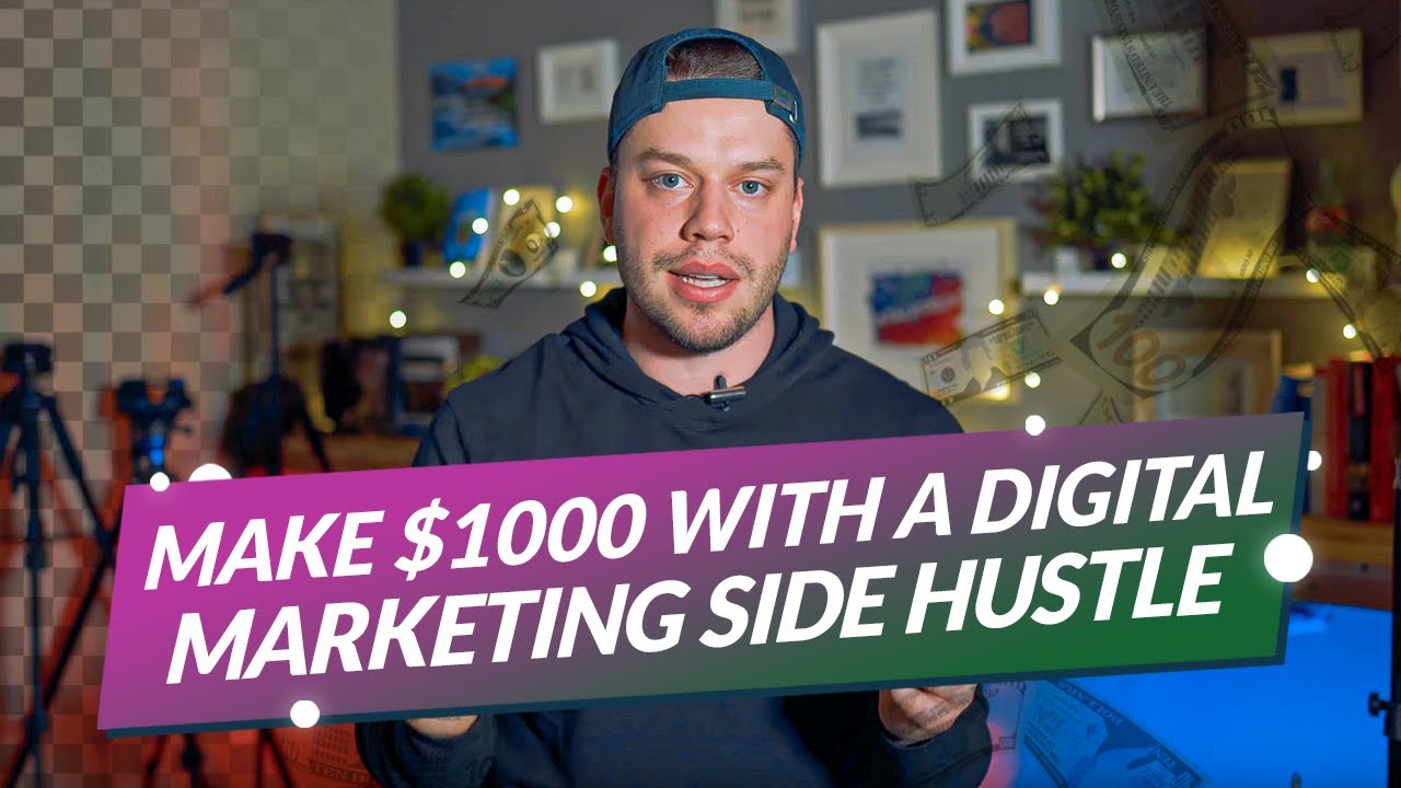 Make $1000 With a Digital Marketing Side Hustle - YouTube