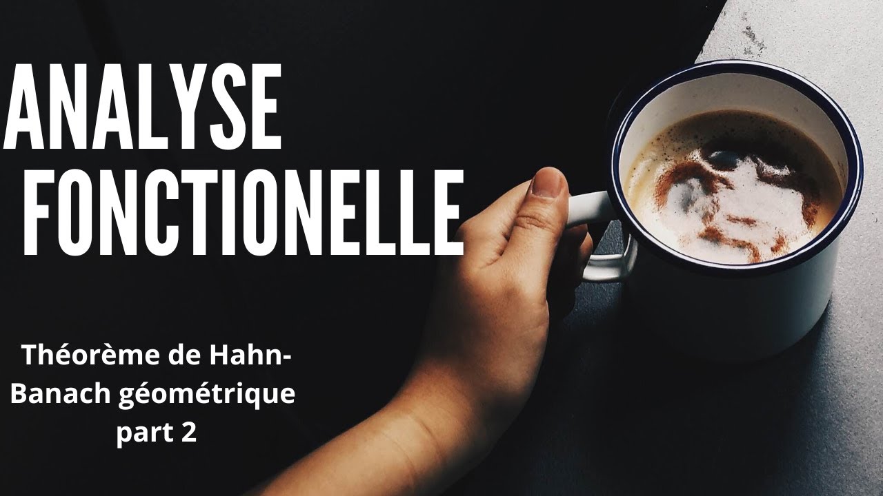 Théorème de Hahn-Banach géométrique , part 2