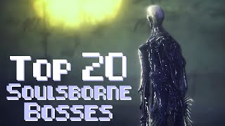 Top 20 Soulsborne Bosses (Feat. KBash)