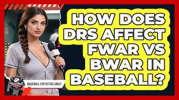 How Does DRS Affect fWAR Vs bWAR In Baseball? - Baseball Statistics Vault