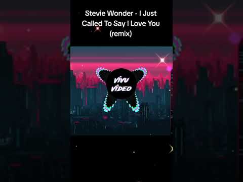 Stevie Wonder - I Just Called To Say I Love You (remix)