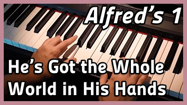 He's Got the Whole World in His Hands  Piano | Alf...
