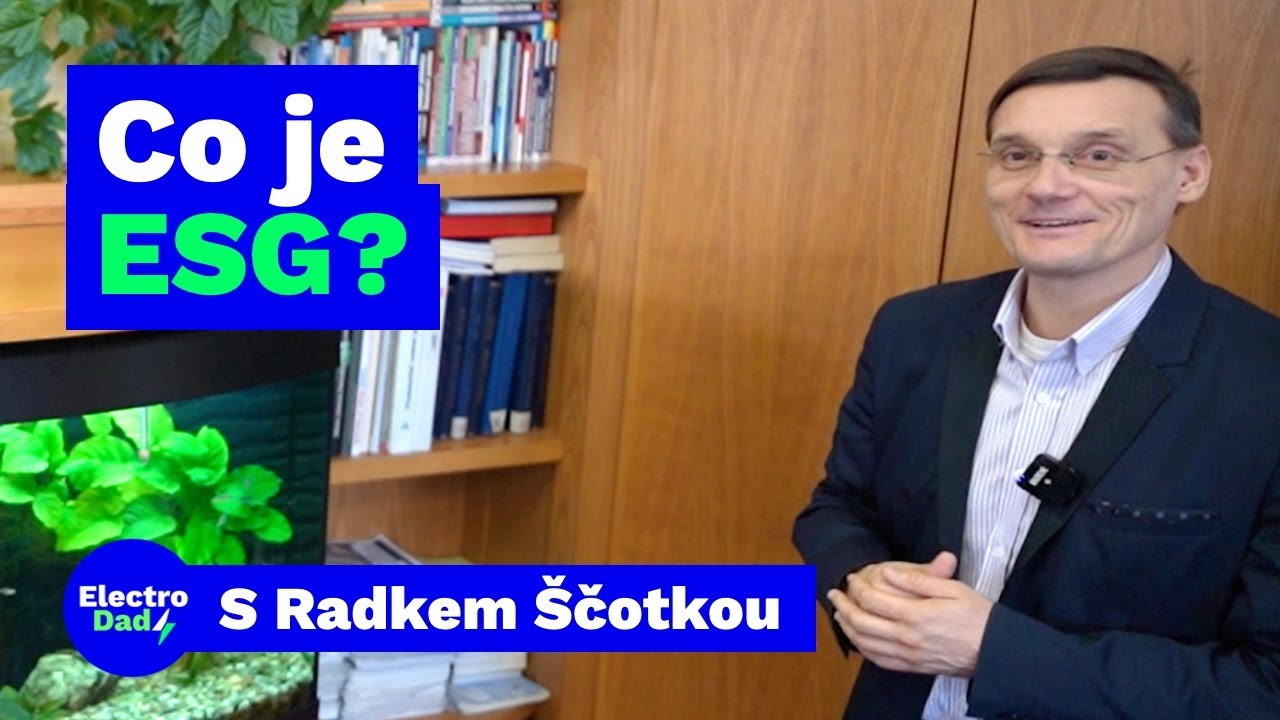 Co znamená ESG? | O chování firem k životnímu prostředí, lidem a společnosti | Electro Dad # 329