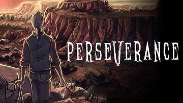 Perseverance: Part 1 [Gameplay, PC]