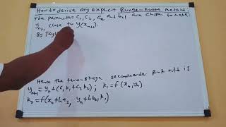HOW TO DERIVE ANY EXPLICIT RUNGE-KUTTA METHOD OF YOUR CHOICE USING TAYLOR SERIES EXPANSION.