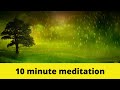 10 minute meditation music  relaxing music nature sounds rain