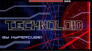Geometry dash || Technoloid By hypercube1 | the best level ever