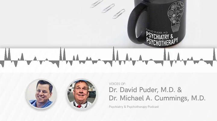 How Psychiatric Medications Work with Dr. Cummings — Psychiatry & Psychotherapy Podcast