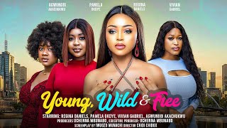 YOUNG, WILD AND FREE  - REGINA DANIELS, PAMEL OKOYE, VIVIAN GABRIEL latest 2024 nigerian movie screenshot 2
