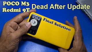 Redmi 9T Dead After Update || Poco M3 Dead Solution Final
