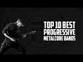 Top 10 Best Progressive Metalcore Bands