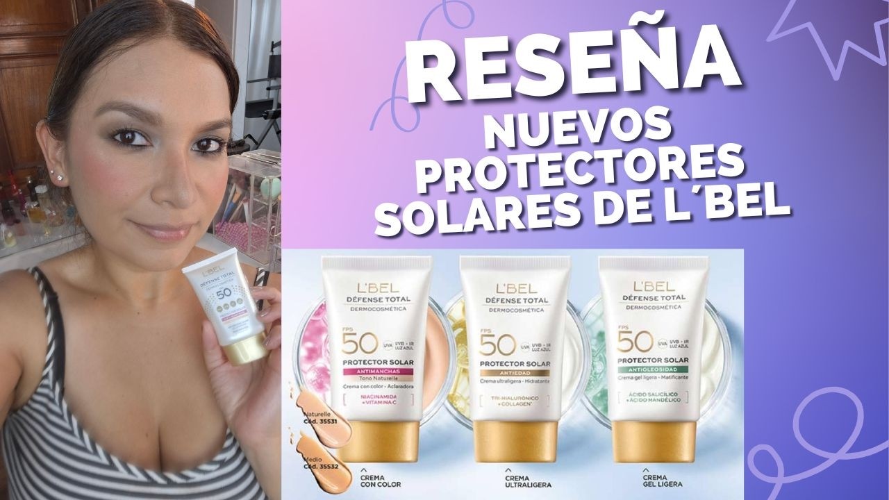 RESEÑA PROTECTORES SOLARES DE L´BEL