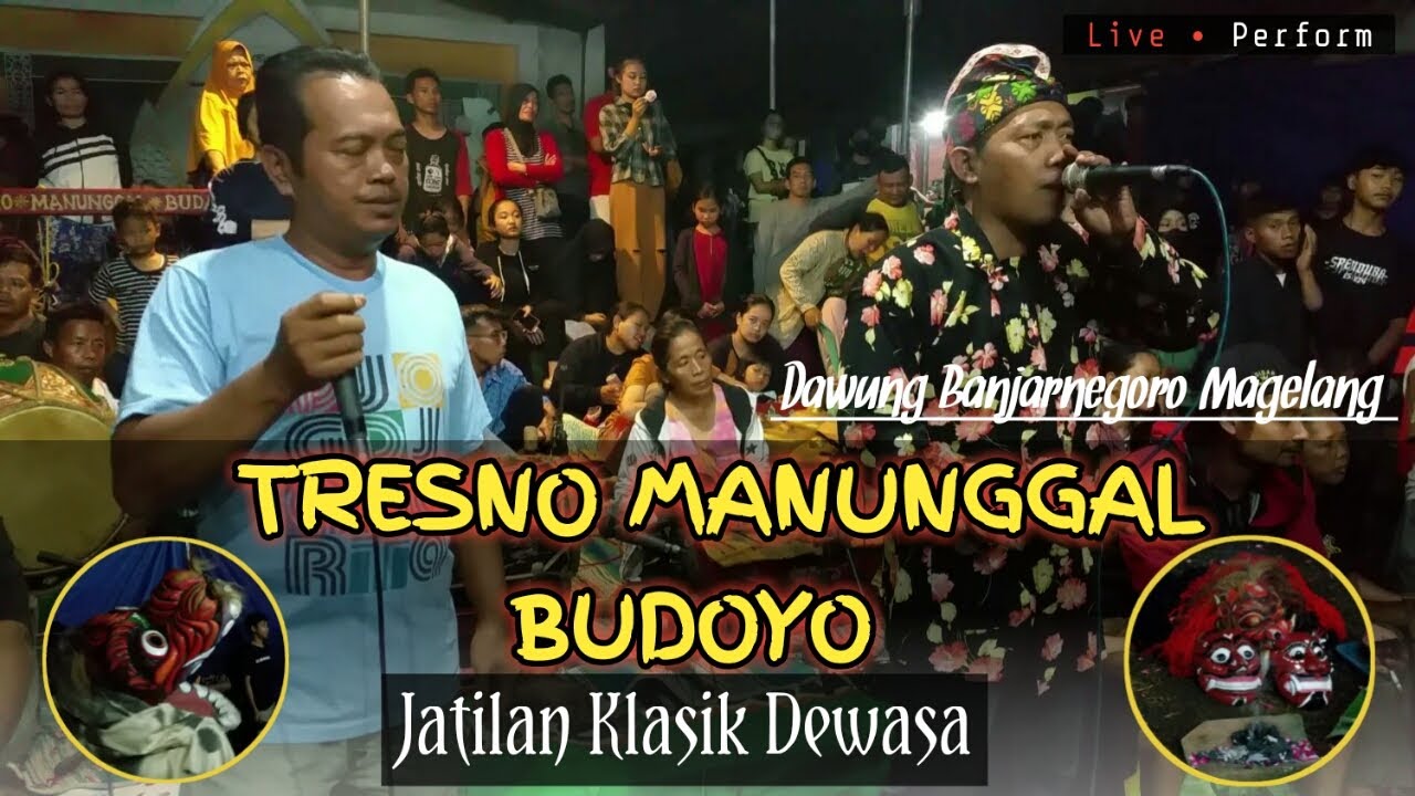 'ADA KELUCUAN SAAT PENTAS' TRESNO MANUNGGAL BUDOYO|DAWUNG BANJARNEGORO MAGELANG(@sastro03Entertainment )