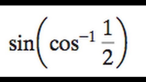 sin[cos^-1(1/2)]
