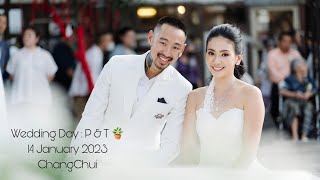 Wedding Day : P & T 🪴14 January 2023 ChangChui