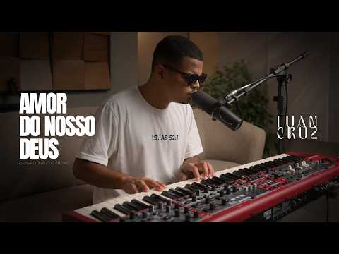 Luan Cruz - Amor do Nosso Deus (cover diante do trono)