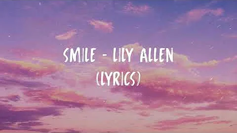 Lily Allen  Smile  (Lyrics)