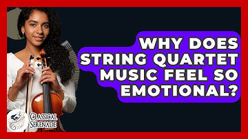 Why Does String Quartet Music Feel So Emotional? - Classical Serenade