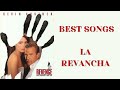 LA REVANCHA | Full Soundtrack | LA REVANCHA Best Songs | LA REVANCHA OST