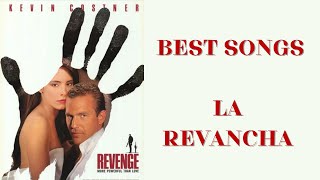 LA REVANCHA | Full Soundtrack | LA REVANCHA Best Songs | LA REVANCHA OST