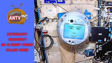 European Space Agency | This is Why Astronauts will soon resurrect an AI robot friend called CIMON