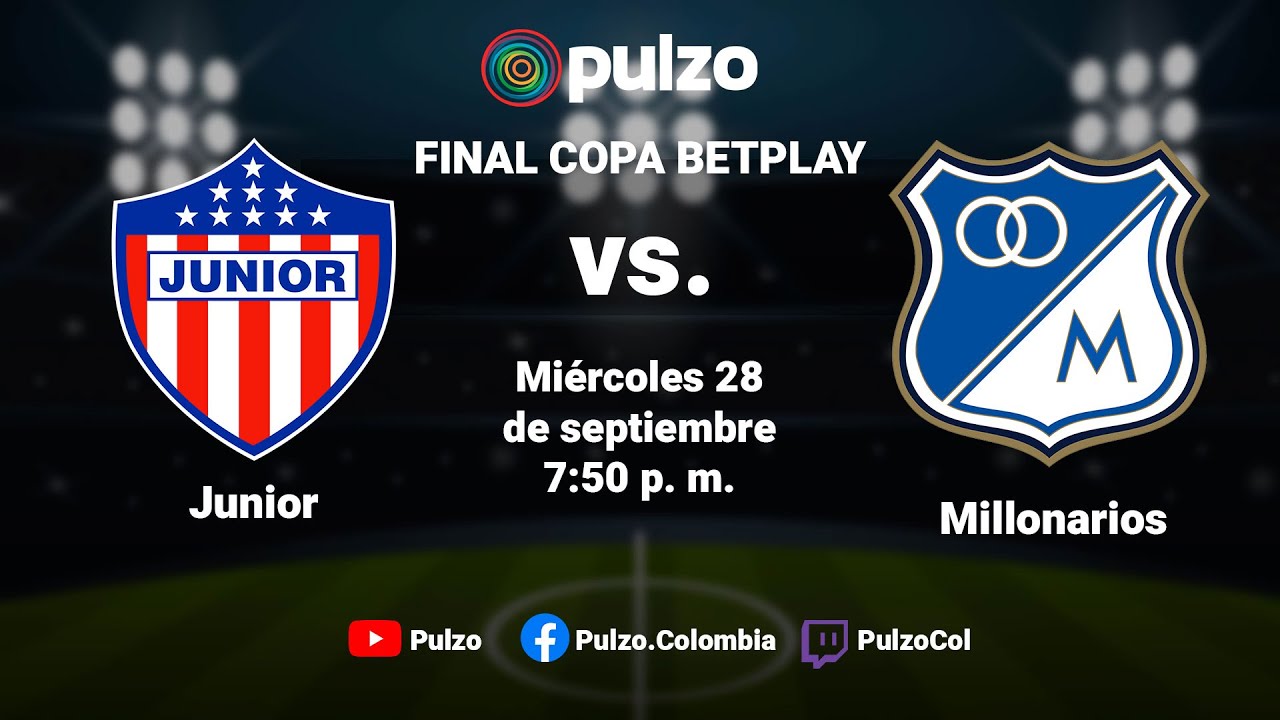 🔴 EN VIVO: JUNIOR VS. MILLONARIOS | Final Copa BetPlay 2022 | Pulzo ...