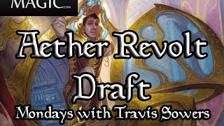 Aether Revolt Draft #6 Mondays with Travis Sowers - Match 3