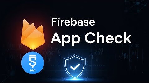 Introducing Firebase App Check In Sketchware Pro