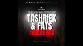 Liquid Beats -The Liquid edition Volume 5 (Tashriek X Fats Tribute)