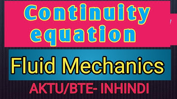 CONTINUITY EQUATION || FLUID MECHANICS || FME MODULE 4 LEC05 || SUMIT DWIVEDI ||