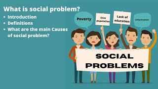 Social Problem | Introduction | Definition | Causes of Social Problem.
