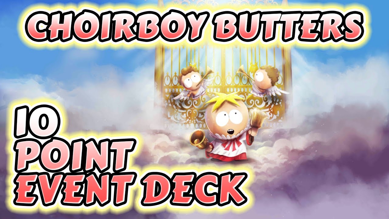 Choirboy Butters Event 10 Point Deck Gameplay! (October 2022) South