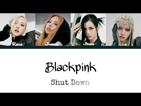Blackpink - Shut Down Lyrics Romanized