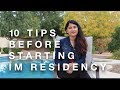 10 Things I Wish I Knew Before IM Residency