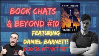 Book Chats & Beyond With Daniel Barnett!