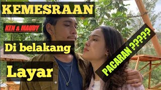 KEN DAN MAUDY || di balik layar || LOVE STORY || goiorgino abraham dan yasmin napper cinta lokasi ?